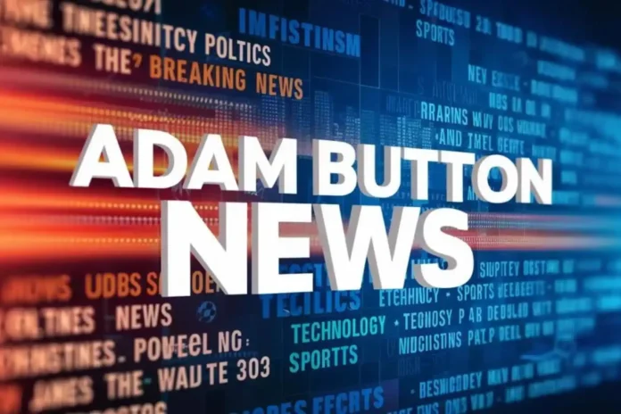 Adam Button News